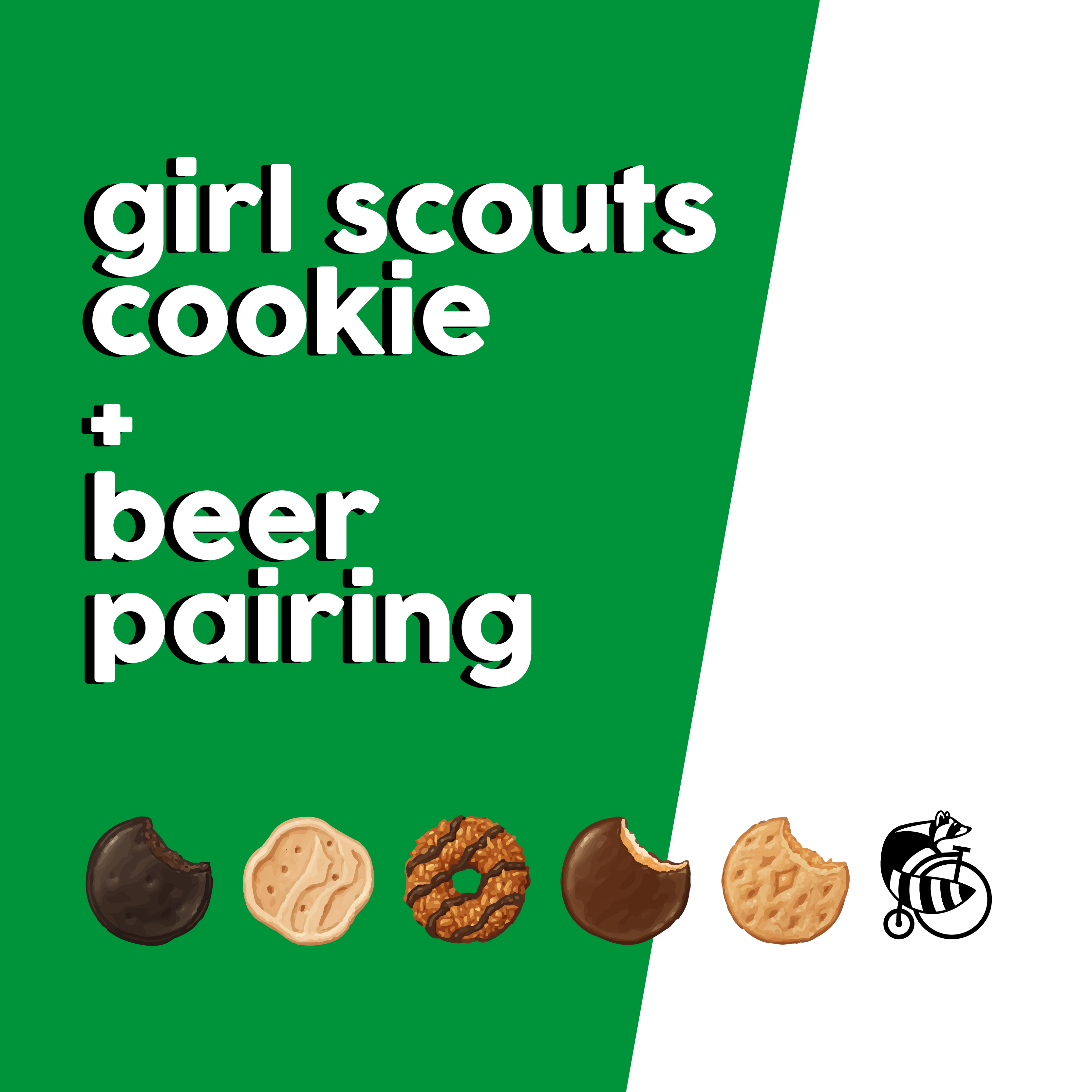 graphic to promote the girl scout cookie and beer pairing. green and white with little girl scout cookies along the bottom