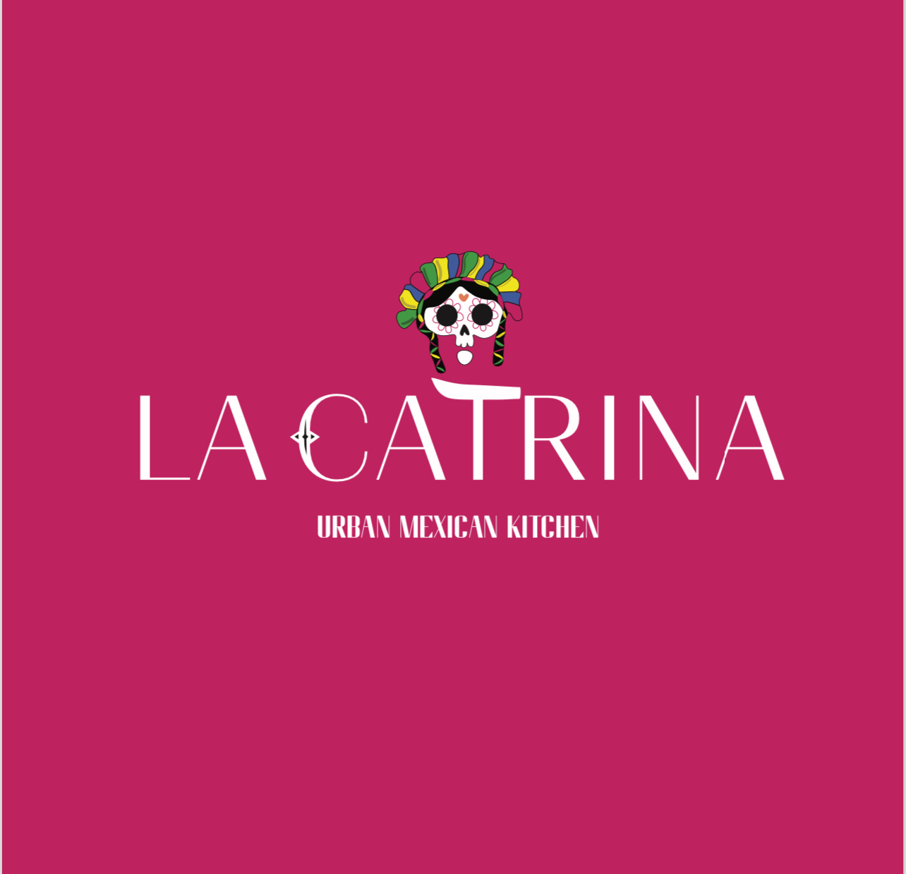 bright pink background with the words La Catrina mexican urban kitchen and a skull graphic.