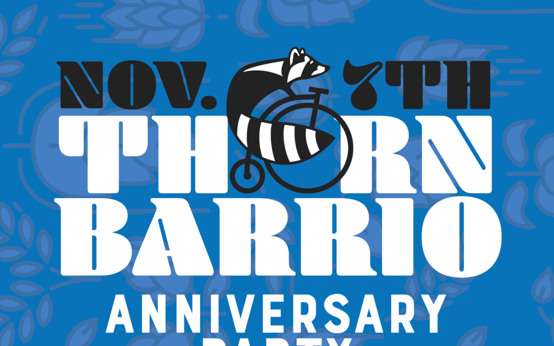 Thorn Barrio Logan Anniversary Party