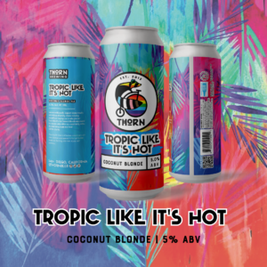 three cans of beer called Tropic Like It's Hot on a rainbow tropical themed background. Thorn brewing co beer