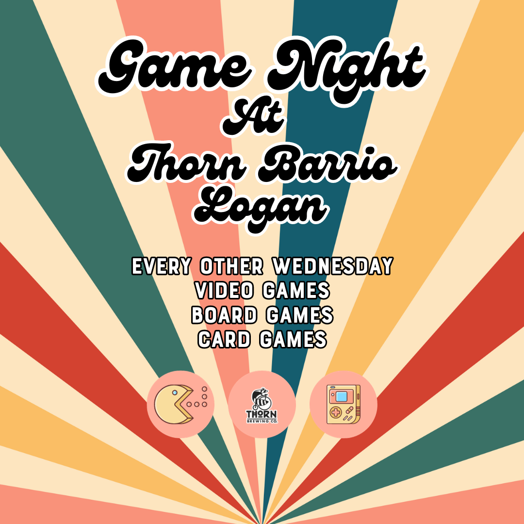 poster for game night at thorn barrio logan with stripes of colors bursting from the background