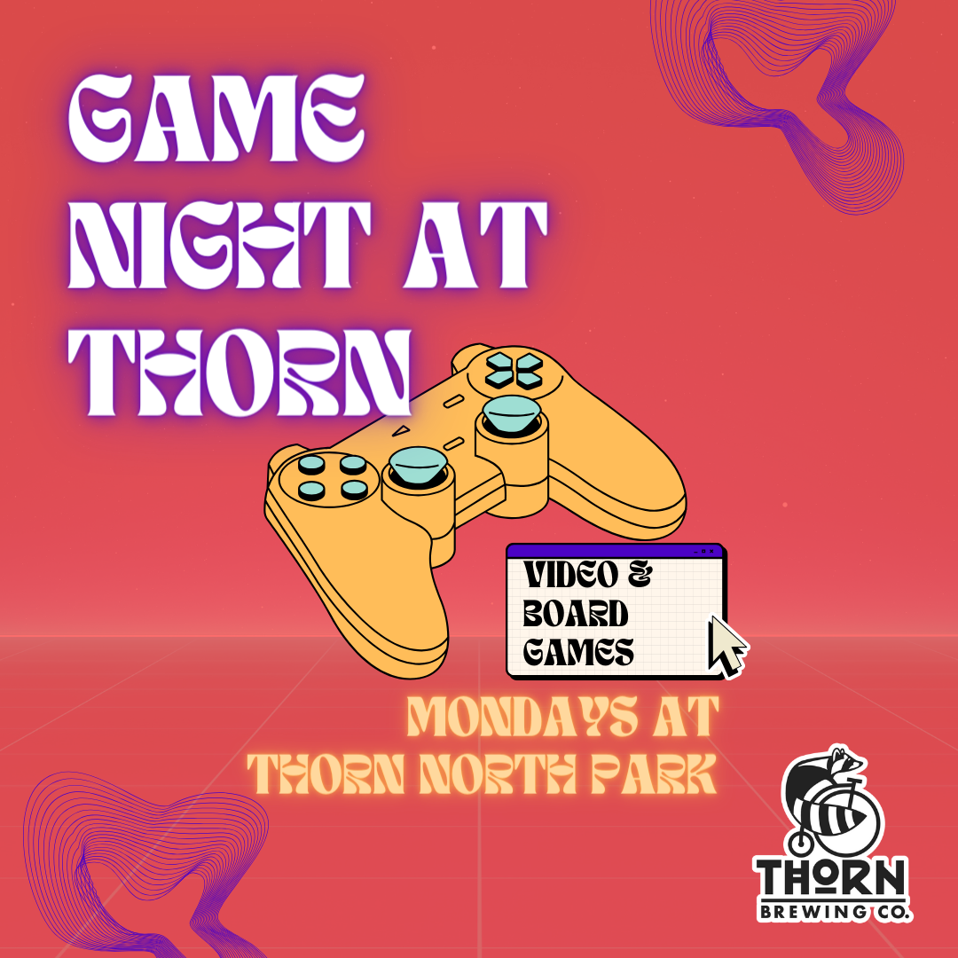 Flyer for Game night at Thorn North Park on Mondays, gaming control graphic on a red background.